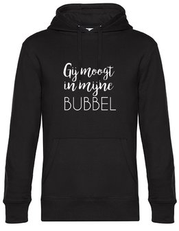 Hoodie unisex Gij moogt in mijne bubbel