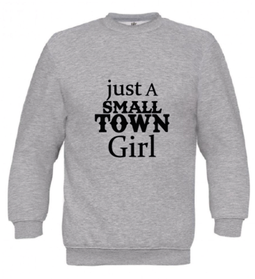 Sweater Just a small town girl